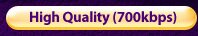 High Quality (700kbps)